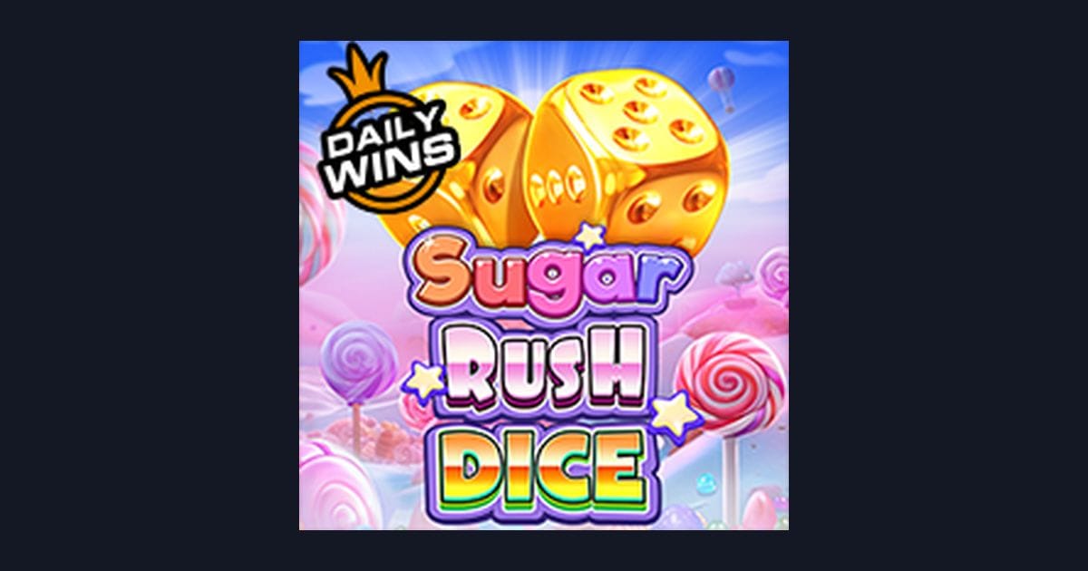Cara Daftar & Login Gampang Bermain Sugar Rush Dice dari Pragmatic Play