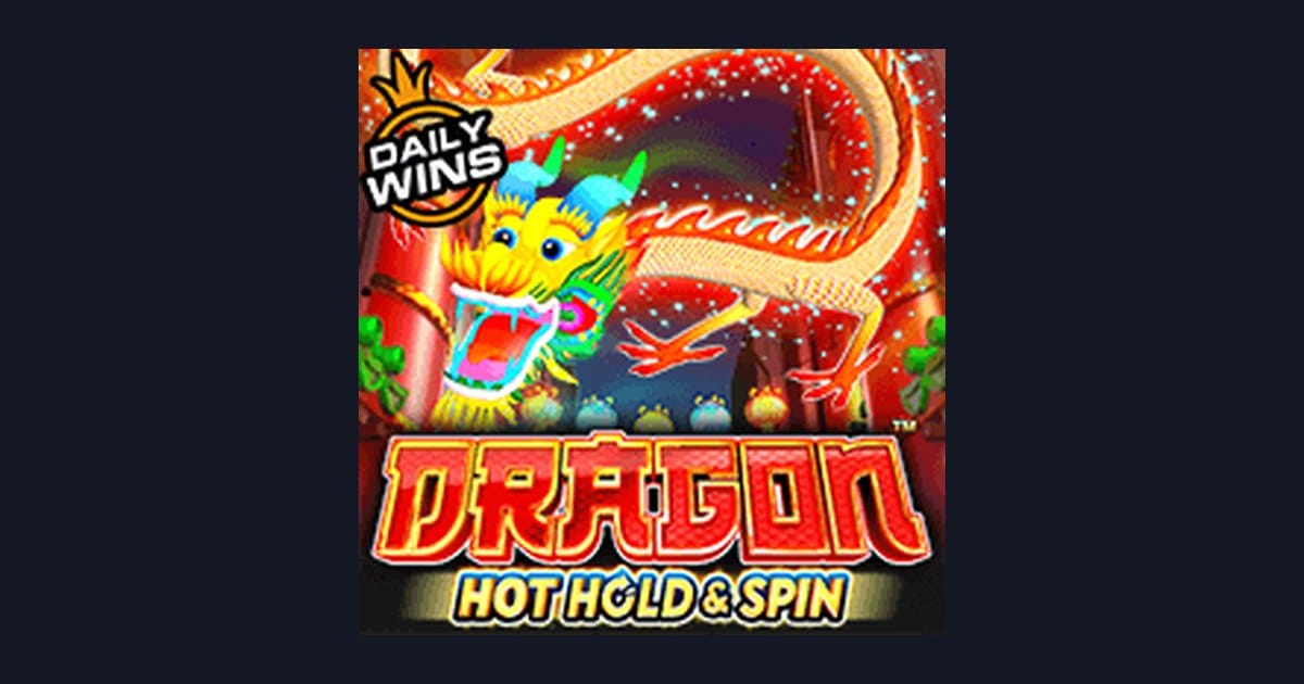 Raih Bonus New Member dan Menangkan Dragon Hot Hold and Spin dengan Mudah
